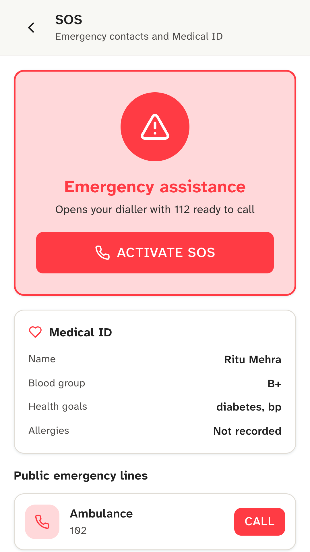 SOS screen: an Activate SOS button that opens the dialler with 112 ready to call, a Medical ID card showing name, blood group B+, health goals and allergies not recorded, and the public emergency lines starting with the ambulance, 102.